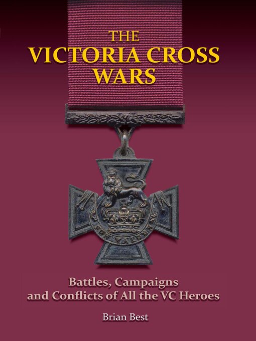 Title details for The Victoria Cross Wars by Brian Best - Available